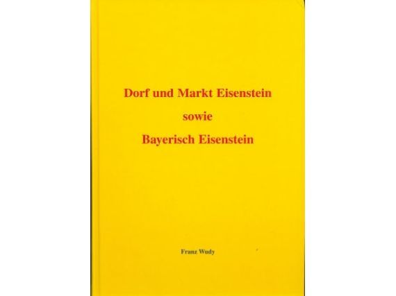 Dorf und Markt Eisenstein sowie Bayerisch Eisenstein, Franz Wudy