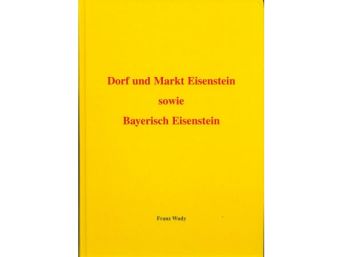 Dorf und Markt Eisenstein sowie Bayerisch Eisenstein, Franz Wudy