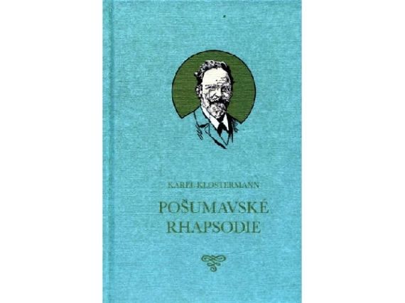 Pošumavské Rhapsodie, Karel Klostermann