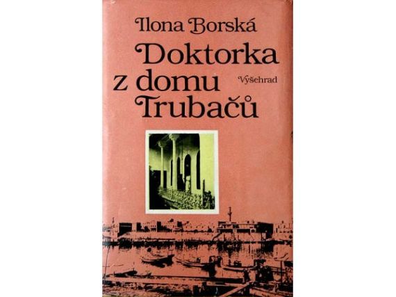 Doktorka z domu Trubačů - Ilona Borská