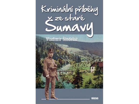 Kriminální příběhy ze staré Šumavy, Vladimír Šindelář