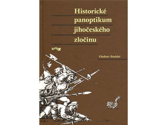 Historické panoptikum jihočeského zločinu, Vladimír Šindelář